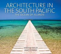 Cover image for Architecture in the South Pacific: The Ocean of Islands