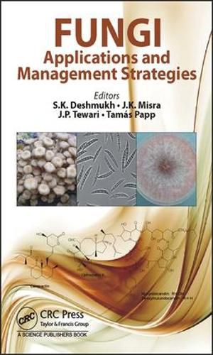 Fungi: Applications and Management Strategies