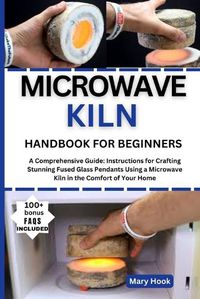 Cover image for Microwave Kiln Handbook for Beginners