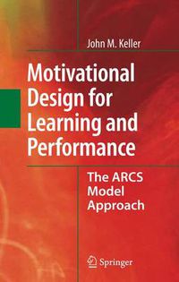 Cover image for Motivational Design for Learning and Performance: The ARCS Model Approach