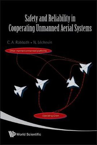 Cover image for Safety And Reliability In Cooperating Unmanned Aerial Systems