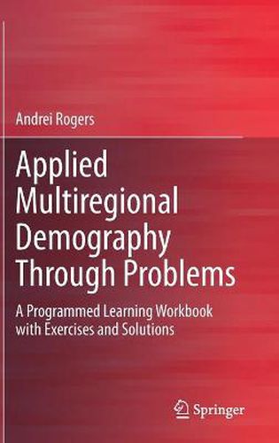 Cover image for Applied Multiregional Demography Through Problems: A Programmed Learning Workbook with Exercises and Solutions