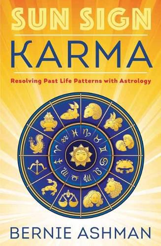 Cover image for Sun Sign Karma: Resolving Past Life Patterns with Astrology