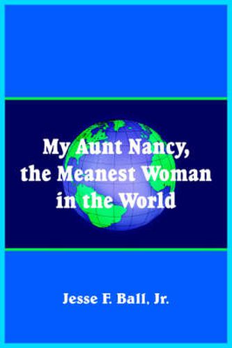 My Aunt Nancy, the Meanest Woman in the World