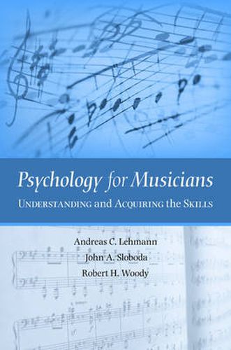 Cover image for Psychology for Musicians: Understanding and Acquiring the Skills