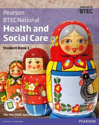 Cover image for BTEC National Health and Social Care Student Book 1: For the 2016 specifications