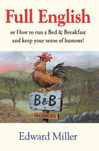 Cover image for Full English: Or how to run a B & B and keep your sense of humour