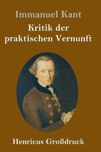 Cover image for Kritik der praktischen Vernunft (Grossdruck)