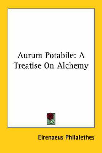 Cover image for Aurum Potabile: A Treatise on Alchemy