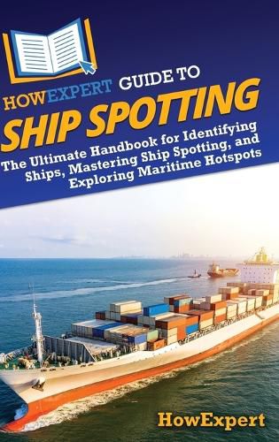 Cover image for HowExpert Guide to Ship Spotting