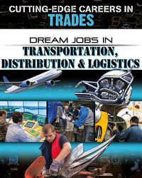 Cover image for Dream Jobs Transportation Distribution and Logistics