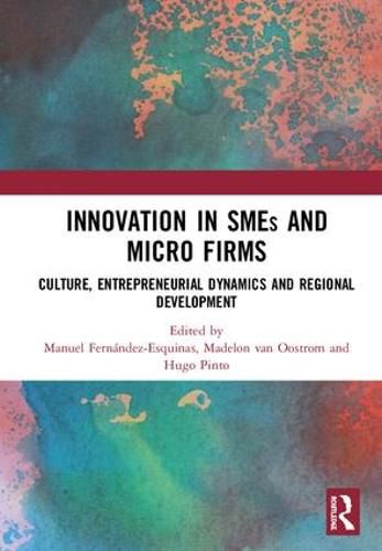 Cover image for Innovation in SMEs and Micro Firms: Culture, Entrepreneurial Dynamics and Regional Development