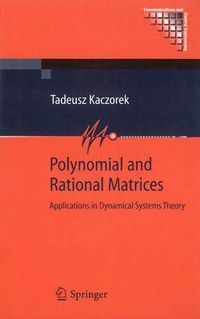 Cover image for Polynomial and Rational Matrices: Applications in Dynamical Systems Theory