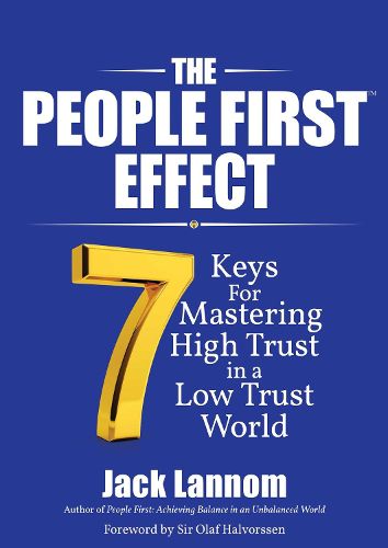 Cover image for The People First Effect: 7 Keys for Mastering High Trust in a Low Trust World