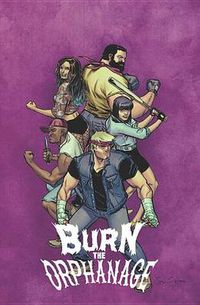 Cover image for Burn the Orphanage Volume 2: Reign of Terror