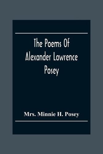 The Poems Of Alexander Lawrence Posey