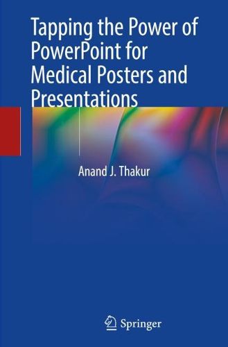 Cover image for Tapping the Power of PowerPoint for Medical Posters and Presentations