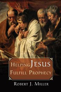 Cover image for Helping Jesus Fulfill Prophecy