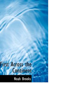 Cover image for First Across the Continent