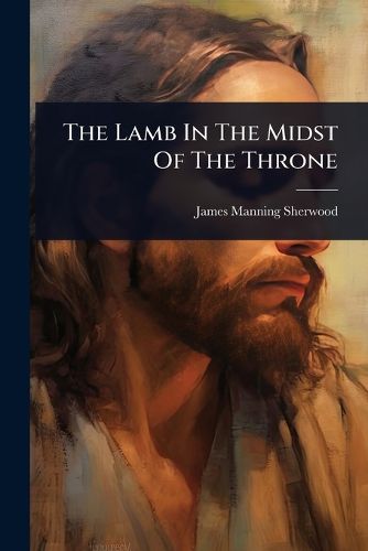 Cover image for The Lamb In The Midst Of The Throne