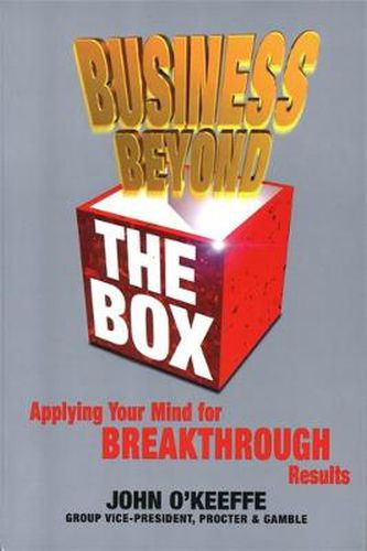 Cover image for Business Beyond the Box: Applying Your Mind for Breakthrough Results