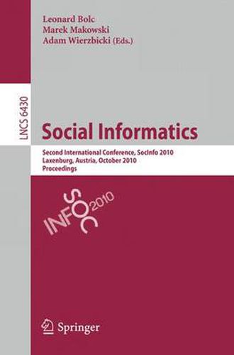 Cover image for Social Informatics: Second International Conference, SocInfo 2010, Laxenburg, Austria, October 27-29, 2010, Proceedings