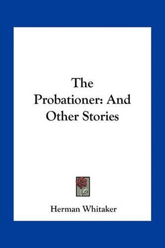 Cover image for The Probationer: And Other Stories