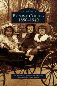 Cover image for Broome County: 1850-1940