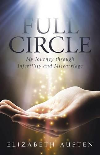 Cover image for Full Circle: My Journey through Infertility and Miscarriage