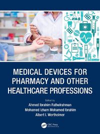 Cover image for Medical Devices for Pharmacy and Other Healthcare Professions