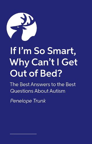 Cover image for If I'm so smart, why can't I get out of bed?