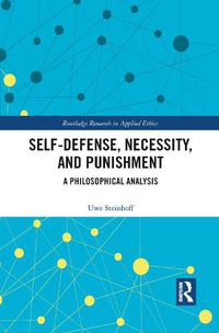 Cover image for Self-Defense, Necessity, and Punishment: A Philosophical Analysis