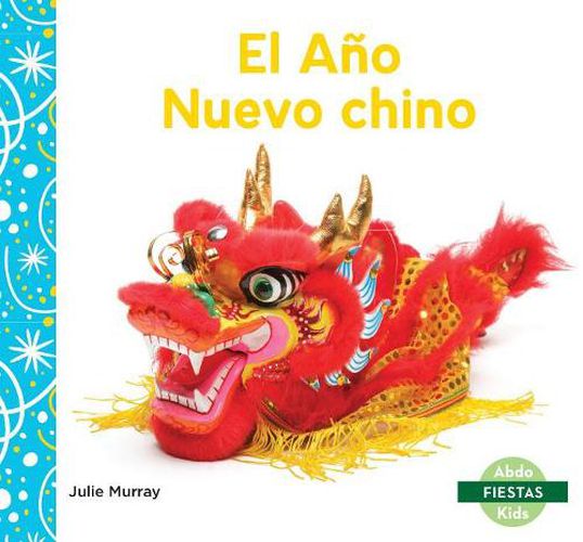 Cover image for El Ano Nuevo Chino/ Chinese New Year