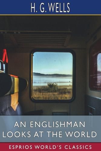 Cover image for An Englishman Looks at the World (Esprios Classics)