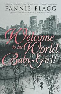 Cover image for Welcome To The World Baby Girl