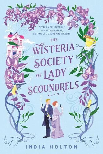 Cover image for The Wisteria Society Of Lady Scoundrels