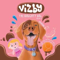 Cover image for Vizby: The Naughty Dog - Book 2