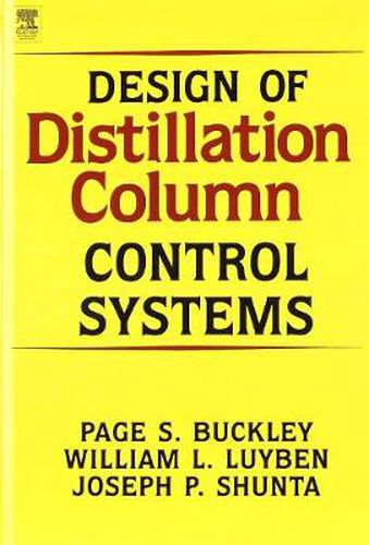 Cover image for Design of Distillation Column Control Systems