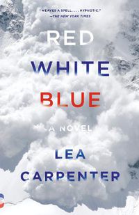 Cover image for Red, White, Blue: A novel