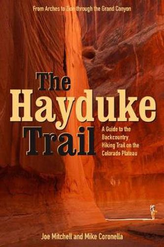 Cover image for The Hayduke Trail: A Guide to the Backcountry Hiking Trail on the Colorado Plateau