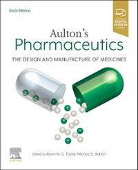 Cover image for Aulton's Pharmaceutics: The Design and Manufacture of Medicines