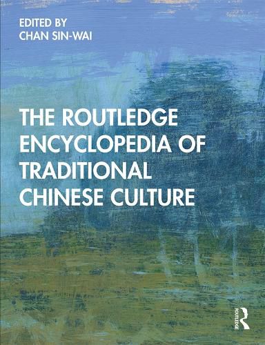 Cover image for The Routledge Encyclopedia of Traditional Chinese Culture