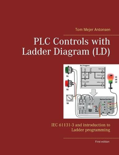 Cover image for PLC Controls with Ladder Diagram (LD): IEC 61131-3 and introduction to Ladder programming