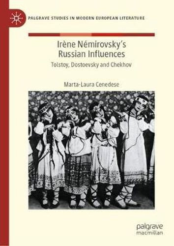 Irene Nemirovsky's Russian Influences: Tolstoy, Dostoevsky and Chekhov