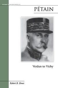 Cover image for Petain: Verdun to Vichy