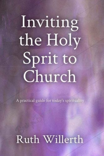 Cover image for Inviting the Holy Spirit to Church