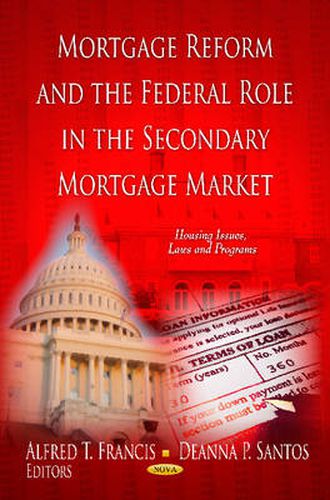 Cover image for Mortgage Reform and the Federal Role in the Secondary Mortgage Market