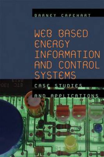 Cover image for Web Based Energy Information and Control Systems: Case Studies and Applications