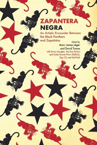 Cover image for Zapantera Negra: An Artistic Encounter Between Black Panthers and Zapatistas, New & Updated Edition