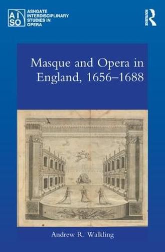 Cover image for Masque and Opera in England, 1656-1688